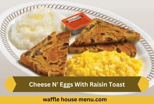 Cheese N’ Eggs With Raisin Toast