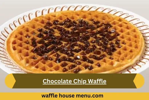 Waffle House Menu With Prices 2025 37 Chocolate Chip Waffle